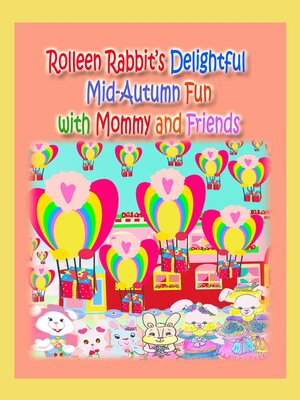 cover image of Rolleen Rabbit's Delightful Mid-Autumn Fun with Mommy and Friends